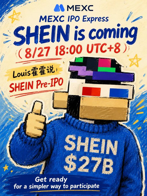 MEXC promotional graphic featuring a colorful illustrated figure wearing a blue sweater labeled "SHEIN $27B," announcing "SHEIN is coming" on 8/27 at 18:00 UTC+8 for the MEXC IPO Express and SHEIN Pre-IPO event. The image highlights MEXC's new SHEIN pre-IPO product, which the post discusses as a timely addition to their Pre-IPO offerings, emphasizing the platform's risk warnings and educational resources for participants.