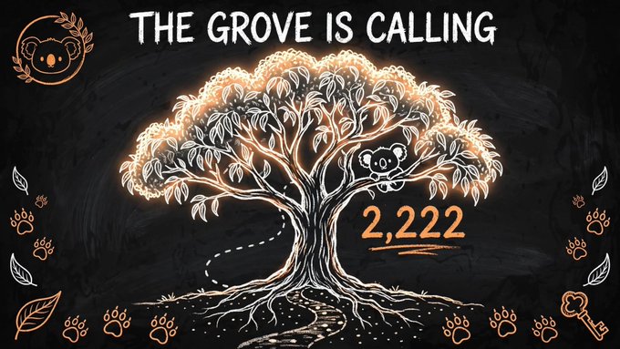 A chalkboard-style graphic features a glowing tree illustration with the text 'THE GROVE IS CALLING' and '2,222' alongside paw prints and a koala logo.