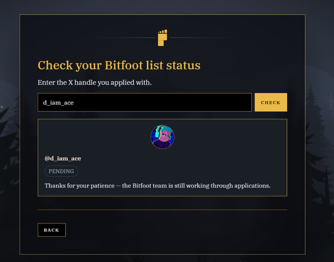 A dark-themed status check webpage titled 'Check your Bitfoot list status' with the X handle 'd_iam_ace' entered, showing a PENDING status with the message 'Thanks for your patience — the Bitfoot team is still working through applications.'