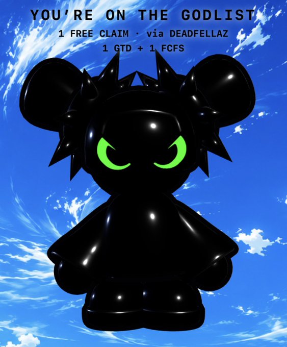 A glossy black cartoon figure with green glowing eyes stands against a bright blue cloudy sky, with text at the top reading "YOU'RE ON THE GODLIST — 1 FREE CLAIM · via DEADFELLAZ — 1 GTD + 1 FCFS." The image promotes a free NFT claim event from @TheGodPull in collaboration with @Deadfellaz, matching the post's excitement about Monday's drop.