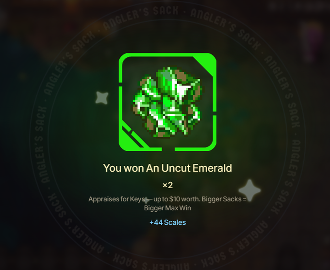 A game notification screen displays "You won An Uncut Emerald ×2" which "Appraises for Keys — up to $10 worth," awarded with "+44 Scales," surrounded by a circular "ANGLER'S SACK" border.