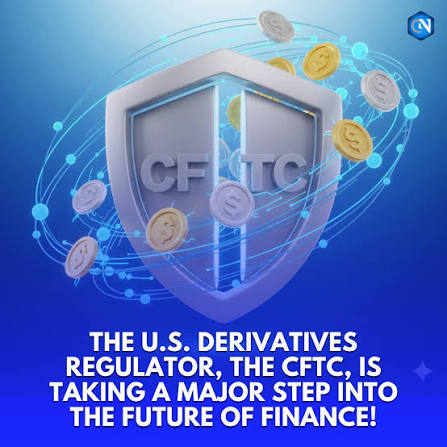 Graphic featuring a shield with the text 'CFTC' surrounded by coins, stating 'THE U.S. DERIVATIVES REGULATOR, THE CFTC, IS TAKING A MAJOR STEP INTO THE FUTURE OF FINANCE!'.