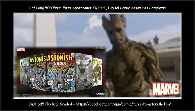 A promotional advertisement showing a Marvel digital comic asset set 'Tales to Astonish: GROOT' with a Groot character in the background, noting '1 of Only 500 Ever' and 'Just 685 Physical Graded' via Veve and GoCollect.