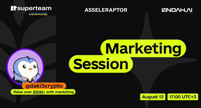 A promotional graphic for a 'Marketing Session' hosted by Superteam Ukraine and Asseleraptor, featuring the handle @daki3crypto and scheduled for August 13 at 17:00 UTC+3.