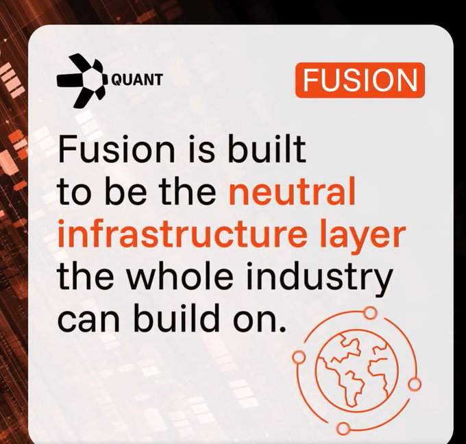 A promotional graphic for Quant's Fusion platform, featuring the Quant logo and an orange "FUSION" badge, with the headline "Fusion is built to be the neutral infrastructure layer the whole industry can build on," alongside a globe icon. The image reinforces the post's message by visually emphasizing Fusion's role as a unifying bridge connecting fragmented blockchain networks into a single interoperable financial system, tying directly to the callout of $QNT's potential to bridge private ledgers and public markets.