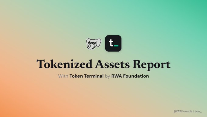 A title card reading 'Tokenized Assets Report' with 'Token Terminal by RWA Foundation' on an orange-to-green gradient background, featuring small dog and 't' logos.