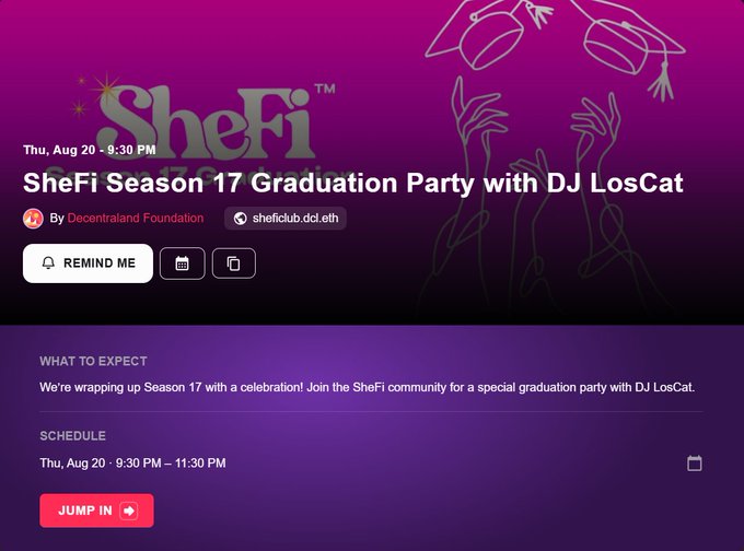 A promotional graphic for the 'SheFi Season 17 Graduation Party with DJ LosCat' on Thursday, August 20 from 9:30 PM to 11:30 PM, hosted by Decentraland Foundation at sheficlub.dcl.eth.