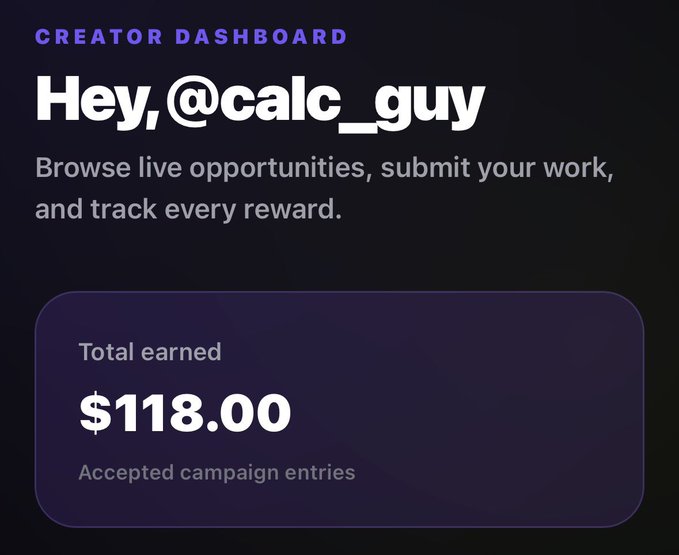 A creator dashboard for user @calc_guy showing $118.00 total earned from accepted campaign entries, supporting the post's claim of making over $100 from campaign replies.