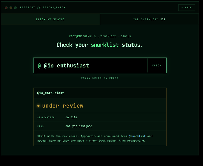 A terminal-style interface titled 'REGISTRY // STATUS_CHECK' from snarklist, showing '@io_enthusiast' status as 'under review' with their application 'on file' and pass 'not yet assigned.'
