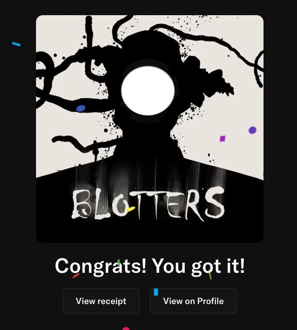 A digital artwork titled 'BLOTTERS' features a black silhouette of a person with an abstract, tentacled head against a cream background, with the message 'Congrats! You got it!' and buttons for 'View receipt' and 'View on Profile' below.