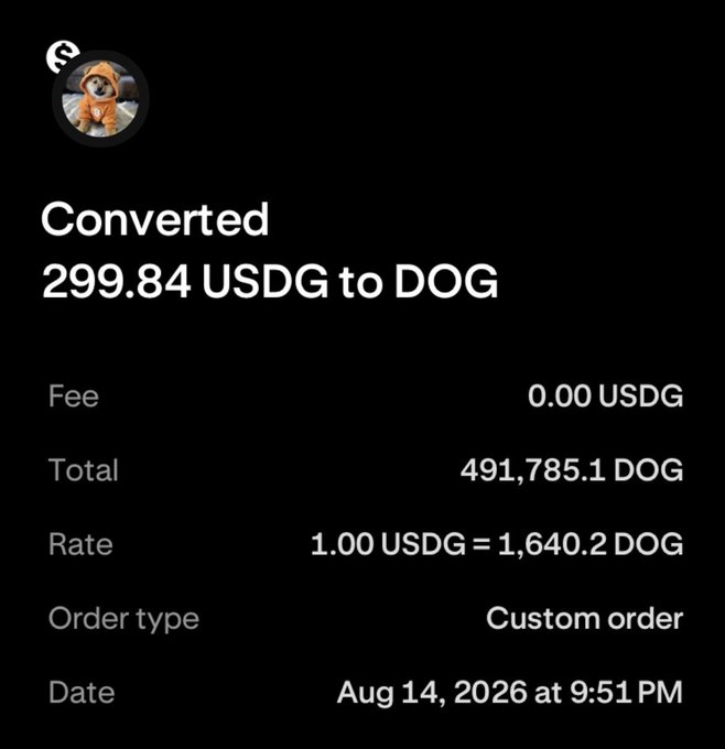 A transaction screenshot showing a conversion of 299.84 USDG to 491,785.1 DOG at a rate of 1.00 USDG = 1,640.2 DOG, completed on August 14, 2026 at 9:51 PM as a custom order with zero fees. The image directly supports the "#dog buy" post by showcasing a sizable DOG purchase, demonstrating the trader's bullish conviction in the $DOG token.
