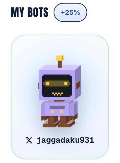A game-like screen shows a purple pixel-art robot character on a card, with “MY BOTS +25%” at the top and “X jaggadaku931” below.