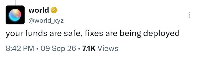 A tweet from verified account '@world_xyz' stating 'your funds are safe, fixes are being deployed', timestamped '8:42 PM · 09 Sep 26' with 7.1K views.