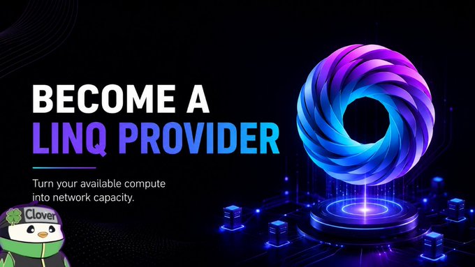Promotional graphic reading 'BECOME A LINQ PROVIDER' with subtitle 'Turn your available compute into network capacity,' featuring a glowing purple and blue spiral logo and a 'Clover' penguin mascot
