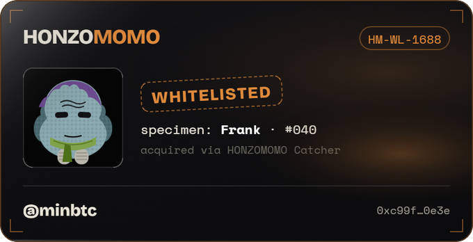 A digital card displaying 'HONZOMOMO' with a 'WHITELISTED' badge, identifying the specimen as 'Frank #040' acquired via 'HONZOMOMO Catcher', with the handle '@minbtc'.