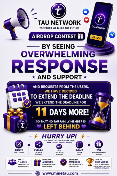 A promotional graphic for the Tau Network (TAU) Airdrop Contest announces an 11-day deadline extension due to overwhelming user response, featuring bold text "OVERWHHELMING RESPONSE AND SUPPORT" alongside a smartphone, megaphone, gift box, and hourglass, with instructions to "TAP MINE" and "HURRY UP!" to claim up to 10,000 random airdrops.