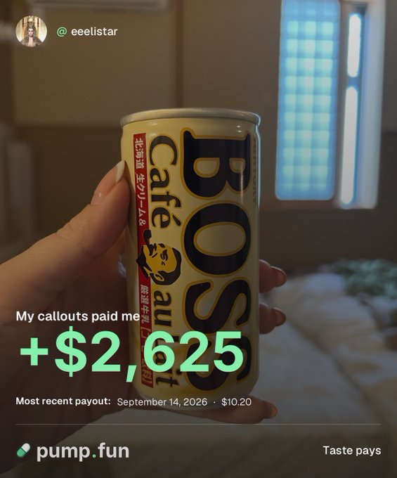 A hand holds up a BOSS Cafe Au Lait coffee can in a bedroom, with overlay text showing "My callouts paid me +$2,625" and "Most recent payout: September 14, 2026 · $10.20" from pump.fun, celebrating the creator's surprise earnings from callout rewards on the platform.