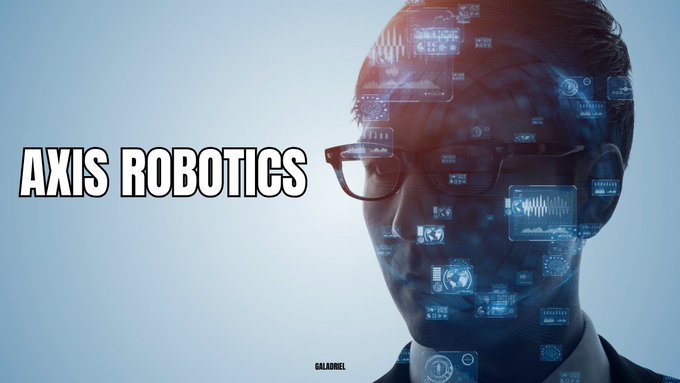 A futuristic graphic titled 'AXIS ROBOTICS' showing a man in glasses with holographic digital interfaces overlaid on his face, credited to GALADRIEL.