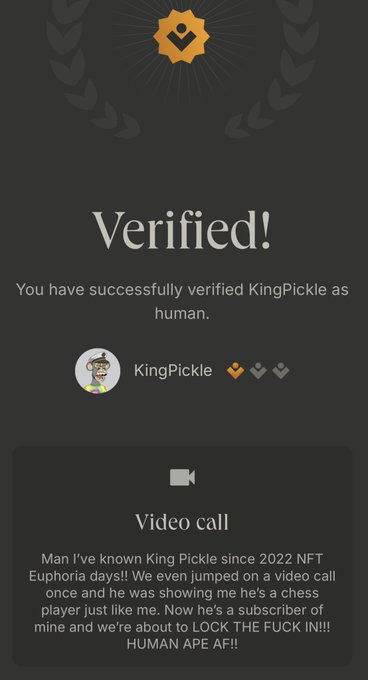 A "Verified!" notification on the Ethos network confirms that "KingPickle" has been successfully verified as human, accompanied by a video call testimonial praising KingPickle's NFT gaming background and enthusiasm for joining the subscriber's community.