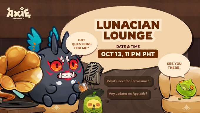 An Axie Infinity promotional graphic announces a "LUNACIAN LOUNGE" event on October 13 at 11 PM PHT, featuring cartoon Axie characters discussing topics like Terrarium updates and App.axie changes.