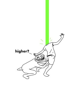 A black-and-white meme showing a 'HODL' figure holding up a struggling troll-like character next to a vertical green line, asking 'higher?'