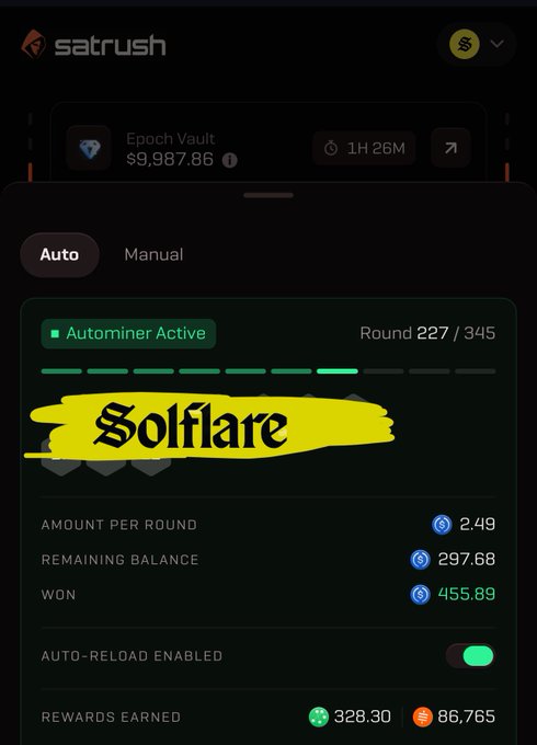 A mobile app screenshot for 'Satrush' showing an 'Epoch Vault' with $9,987.86, an active autominer for 'Solflare' on Round 227/345, and rewards earned including 328.30 and 86,765 tokens.