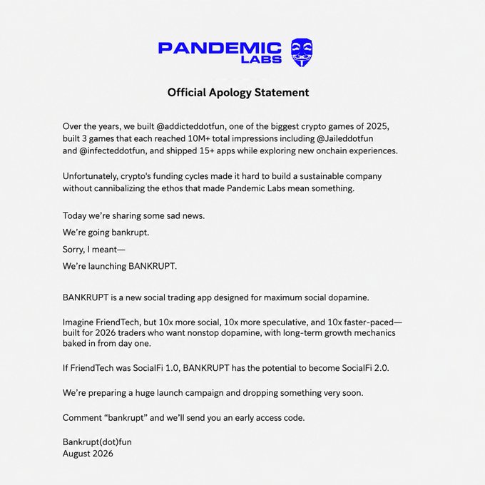 Pandemic Labs' official apology statement, dated August 2026, announces their "BANKRUPT" pivot—a new social trading app on bankrupt(dot)fun—following the shutdown of previous crypto games like @addicteddotfun, @Jaileddotfun, and @infecteddotfun.