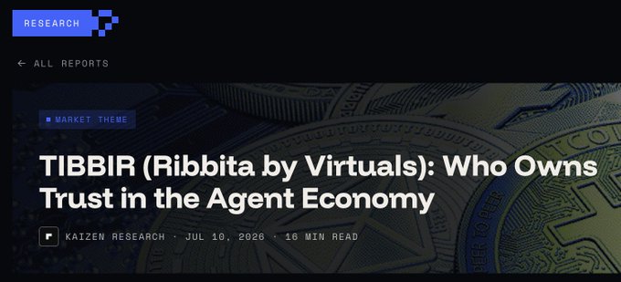 A digital report cover titled 'TIBBIR (Ribbita by Virtuals): Who Owns Trust in the Agent Economy' by Kaizen Research, dated Jul 10, 2026, with a 16 min read time.
