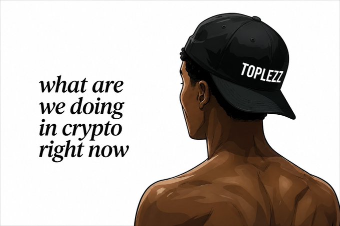 An illustration of a shirtless person from behind wearing a black cap with 'TOPLEZZ' written on it, accompanied by the text 'what are we doing in crypto right now'.