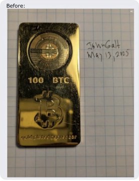 A gold-colored 100 BTC commemorative coin/bar with handwritten note 'John Galt May 13, 2015' on graph paper, labeled 'Before:' in the upper left.