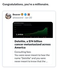 A social media post screenshot reads 'Congratulations, you're a millionaire' and quotes a post by Beaver stating 'Deloitte, a $74 billion cancer metastasized across America' along with consulting fees commentary.