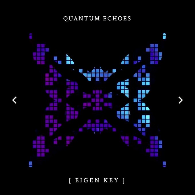 A black digital artwork titled 'QUANTUM ECHOES' featuring a pixelated blue and purple symmetrical butterfly pattern, labeled '[ EIGEN KEY ]' at the bottom.