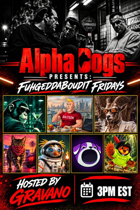A promotional poster for 'Alpha Cogs Presents: Fuhgeddaboudit Fridays,' hosted by Gravano at 3PM EST, featuring black-and-white photos of men at the top and colorful character illustrations including a gorilla, a 'Saltszn' character, a lizard, and a penguin below.