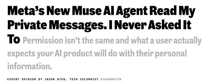 This image shows a headline/opinion piece titled "Meta's New Muse AI Agent Read My Private Messages, I Never Asked It To" by Jason Aten, with the subtitle "Permission isn't the same and what a user actually expects your AI product will do with their personal information."

The image relates to the "Vana solves this" comment by highlighting the privacy concerns around AI agents accessing personal data without explicit user consent—setting up Vana as a solution that presumably gives users proper control over their data and how AI uses it.