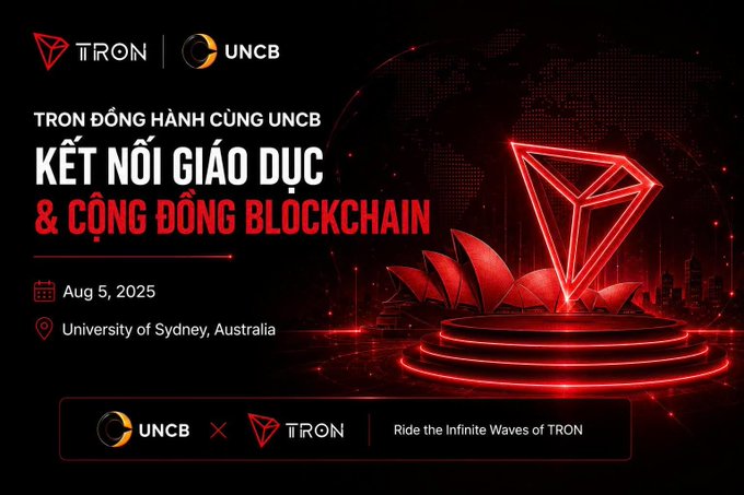 A promotional banner for a TRON and UNCB event titled 'KẾT NỐI GIÁO DỤC & CỘNG ĐỒNG BLOCKCHAIN' scheduled for August 5, 2025 at the University of Sydney, Australia.