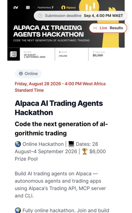 A promotional page for the Alpaca AI Trading Agents Hackathon running August 28-September 4, 2026, with a $6,000 prize pool, showing submission deadline Sep 4, 4:00 PM WAST.