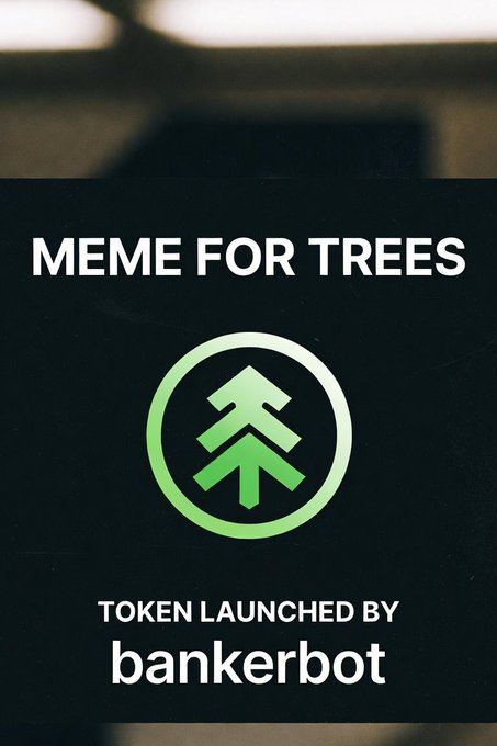 A black promotional card displays "MEME FOR TREES" above a green circular tree logo, noting "TOKEN LAUNCHED BY bankerbot." The image relates to the post by promoting a Bankr-launched meme token tied to the $BNKR ticker, blending eco-themed branding with the bot's launch announcement.