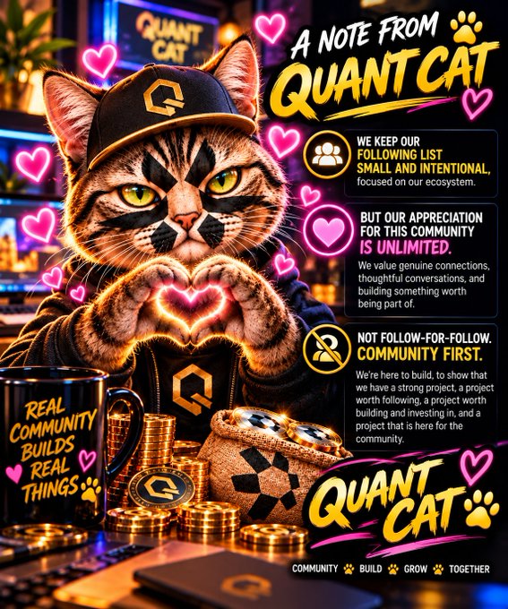 A stylized promotional graphic titled 'A NOTE FROM QUANT CAT' featuring a cat in a black cap and jacket making a heart shape with its paws, surrounded by neon pink hearts, stacks of gold coins, and text emphasizing a community-first philosophy.
