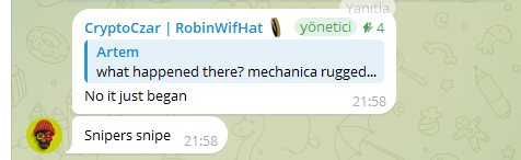 WhatsApp chat screenshot showing a message from CryptoCzar to a group including RobinWifHat, yönetici, and Artem reading "what happened here? mechanica rugged... No it just began," with a reply "Snipers snipe."
