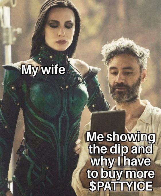 A meme showing a powerful woman in green armor labeled 'My wife' next to a smaller man looking at a tablet, labeled 'Me showing the dip and why I have to buy more $PATTYICE'.