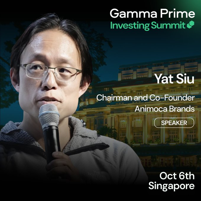 A promotional graphic for the Gamma Prime Investing Summit featuring Yat Siu, Chairman and Co-Founder of Animoca Brands, with event details for Oct 6th in Singapore.
