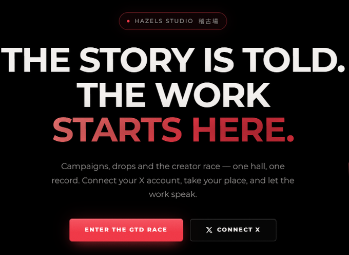A promotional graphic for Hazels Studio (橡古場) featuring bold text "THE STORY IS TOLD. THE WORK STARTS HERE." in white and red on a black background, inviting users to connect their X account and "ENTER THE GTD RACE" via the hazels.io whitelist link for NFT creator campaign rewards.