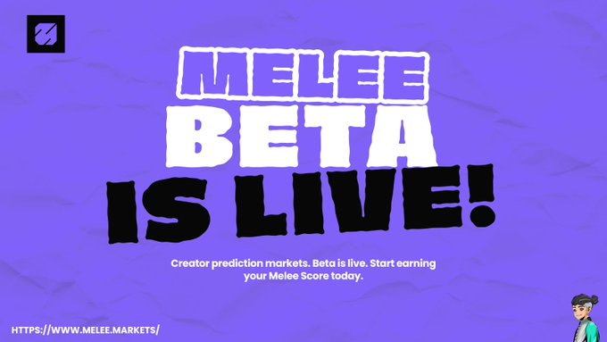 A promotional banner on a purple background with large black and white text declaring 'MELEE BETA IS LIVE!', subtitled 'Creator prediction markets. Beta is live. Start earning your Melee Score today.' with a URL and a small character illustration.