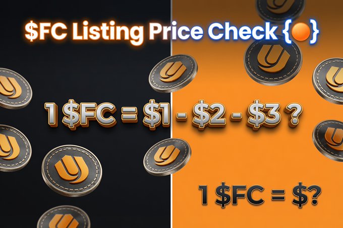 A promotional graphic with coins asking '$FC Listing Price Check' and '1 $FC = $1 - $2 - $3?' along with '1 $FC = $?' against a split black and orange background.