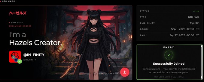 A digital card features an anime-style character with a katana in front of a red torii gate, displaying 'I'm a Hazels Creator @IN_FINITY' alongside race details like 'STATUS LIVE', 'TYPE GTD Race', 'ELIGIBILITY Top 500', and 'Successfully Joined'.