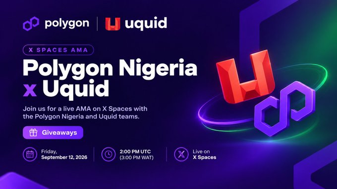 Promotional graphic for 'Polygon Nigeria x Uquid' AMA event on X Spaces, scheduled for Friday, September 12, 2026 at 2:00 PM UTC (3:00 PM WAT) featuring Polygon and Uquid logos.