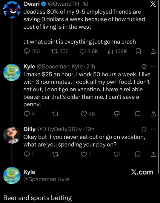 A screenshot of an X thread where @OwariETH notes friends can't save due to high costs of living, followed by @Spaceman_Kyle detailing his $25/hr, 50-hour weeks and lifestyle sacrifices, before admitting the money goes to "Beer and sports betting"—a fitting punchline to the "its over" caption.