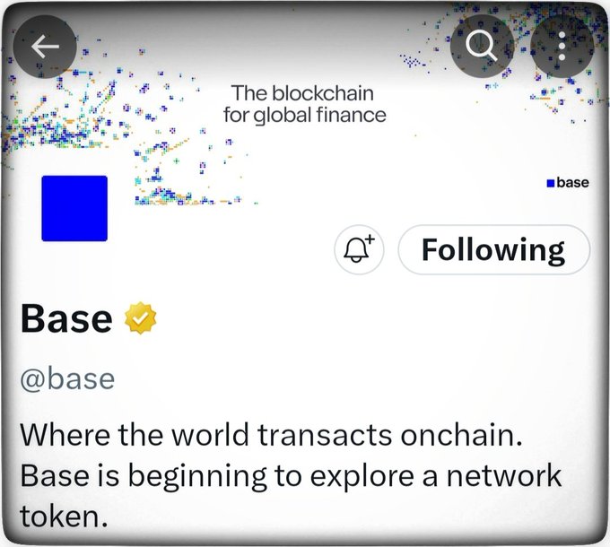 A Twitter/X profile screenshot of @base (Base), a verified account describing itself as 'The blockchain for global finance' with bio text 'Where the world transacts onchain. Base is beginning to explore a network token.'
