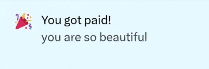 A funny message with a party popper emoji reading: "You got paid! you are so beautiful".