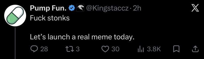 A tweet from a verified account using the Pump Fun pill avatar and handle @Kingstaccz reads "Fuck stonks. Let's launch a real meme today." with 28 replies, 3 reposts, 30 likes, and 3.8K views, illustrating the impersonation referenced in the post about people "larping as Pumpfun."